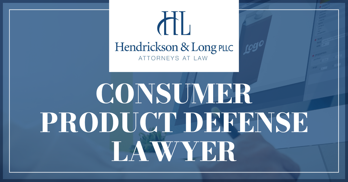 West Virginia Consumer Product Defense Lawyer